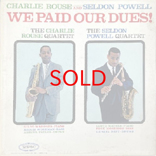 画像1: CHARLIE ROUSE AND SELDON POWELL -  WE PAID OUR DUES ! (1)