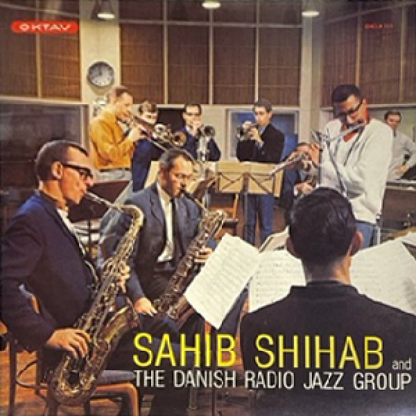 画像1: SAHIB SHIHAB -  SAHIB SHIHAB AND THE DANISH RADIO JAZZ GROUP (1)