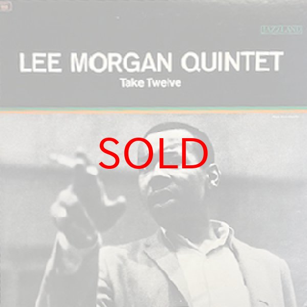 画像1: LEE MORGAN QUINTET -  TAKE TWELVE (1)