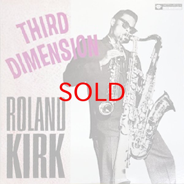 画像1: ROLAND KIRK -  THIRD DIMENSION (1)