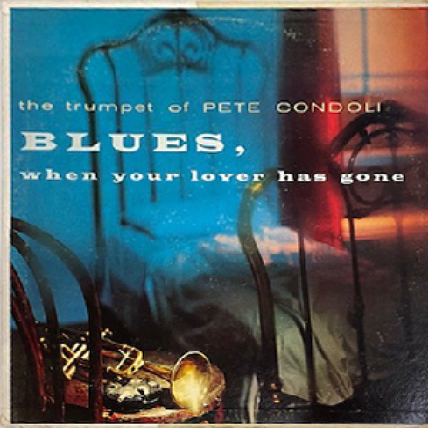 画像1: PETE CANDOLI ( CONDOLI ) -  BLUES, WHEN YOUR LOVER HAS GONE (1)