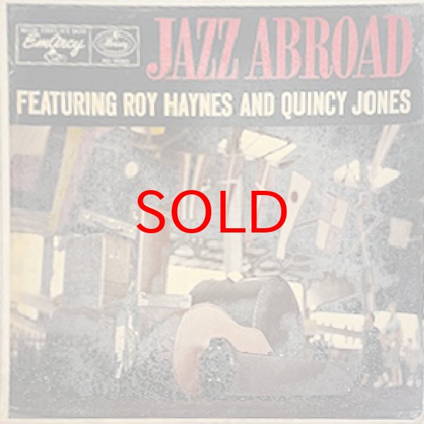 画像1: ROY HAYNES / QUINCY JONES -  JAZZ ABROAD (1)