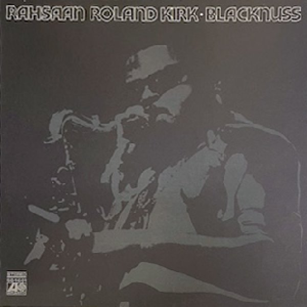 画像1: ROLAND KIRK -  BLACKNUSS (1)