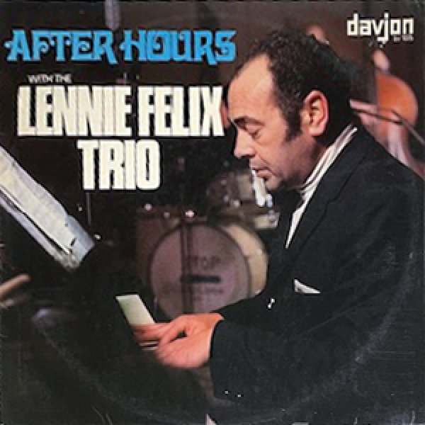 画像1: LENNIE FELIX TRIO -  AFTER HOURS (1)