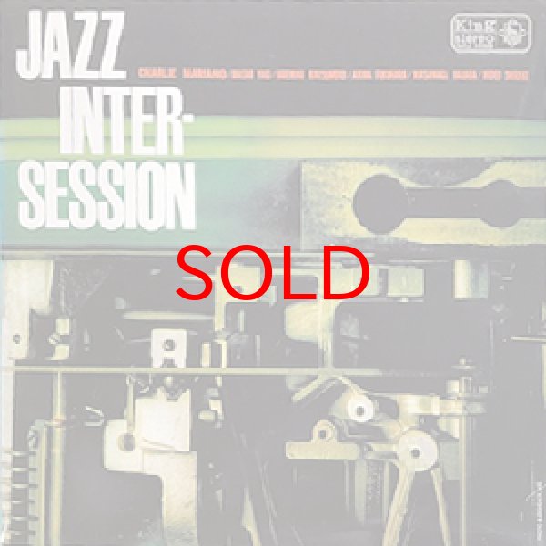 画像1: CHARLIE MARIANO / MASAO YAGI / HIDEO SHIRAKI ETC -  JAZZ INTERSESSION (1)